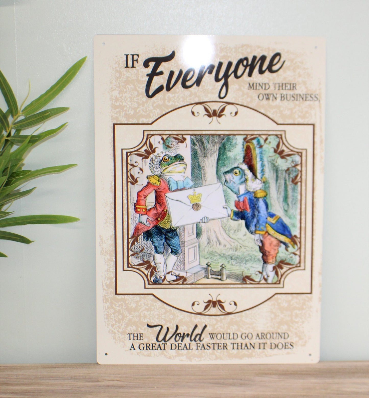 Vintage Metal Sign - Alice In Wonderland - Everyone Mind Their Own Business