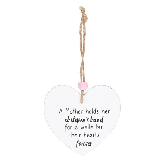 A Mother Holds Their Hearts Forever Hanging Heart Sentiment Sign - DuvetDay.co.uk